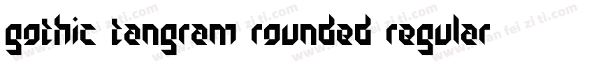 Gothic Tangram Rounded Regular字体转换